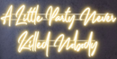 New  A Little Party Never Killed Nobody neon sign