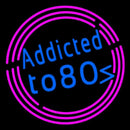 Addicted To 80 Handmade Art Neon Sign