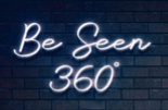 Be Seen 360 neon sign