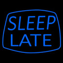 Blue Sleep Late Handmade Art Neon Sign