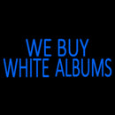 Blue We Buy White Albums 1 Handmade Art Neon Sign