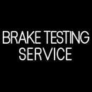 Brake Testing Service Handmade Art Neon Sign