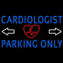 Cardiologist Parking Only Handmade Art Neon Sign