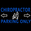 Chiropractor Parking Only Handmade Art Neon Sign