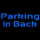 Custom Parking In Back 1 Handmade Art Neon Sign