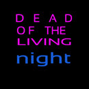 Dead Of The Living Handmade Art Neon Sign