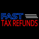 Deco Style Fast Tax Refunds Handmade Art Neon Sign