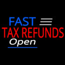 Deco Style Fast Tax Refunds Open Handmade Art Neon Sign