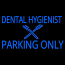 Dental Hygienist Parking Only Handmade Art Neon Sign