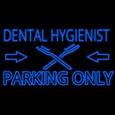 Dental Hygienist Parking Only Handmade Art Neon Sign