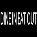 Dine In Eatout Handmade Art Neon Sign