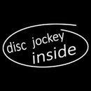 Disc Jockey Inside 1 Handmade Art Neon Sign