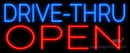 Drive Thru Open Neon Sign