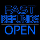 Fast Refunds Open Handmade Art Neon Sign