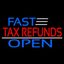 Fast Tax Refunds Open Handmade Art Neon Sign
