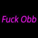 Fuck Obb Handmade Art Neon Sign