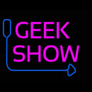 Geek Show Handmade Art Neon Sign