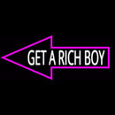 Get A Rich Boy Handmade Art Neon Sign