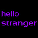 Hello Stranger Handmade Art Neon Sign