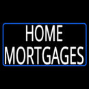 Home Mortgage With White Blue Border Handmade Art Neon Sign