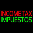 Income Tax Impuestos Handmade Art Neon Sign