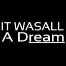 It Was All Q Dream Handmade Art Neon Sign