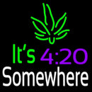 Its 4 20 Some Where Handmade Art Neon Sign