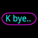 K Bye Handmade Art Neon Sign