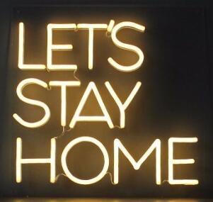 LET'S STAY HOME Handmade Art Neon Signs