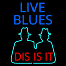 Live Blues Dis Is It Handmade Art Neon Sign