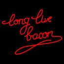 Long Live Bacon Handmade Art Neon Sign