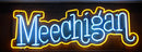 Meechigan Handmade Art Neon Signs