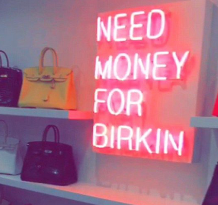 Need Money for birkin  neon sign