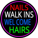 Nails Walk Ins Welcome Hairs Handmade Art Neon Sign
