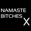 Namaste Bitches X Handmade Art Neon Sign