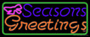 Seasons Greetings  Neon Sign