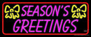 Seasons Greetings  Neon Sign