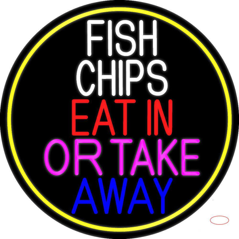 Fish Chips Eat In Or Take Away Oval With Yellow Border Neon Sign