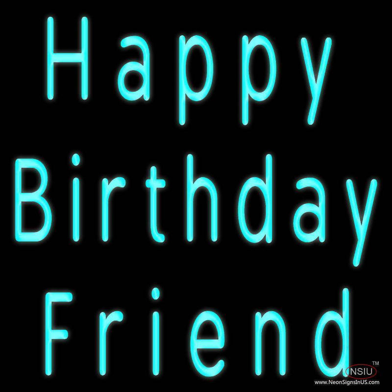 Turquoise Happy Birthday Friend Real Neon Glass Tube Neon Sign