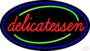 Delicatessen Handmade Art Neon Sign
