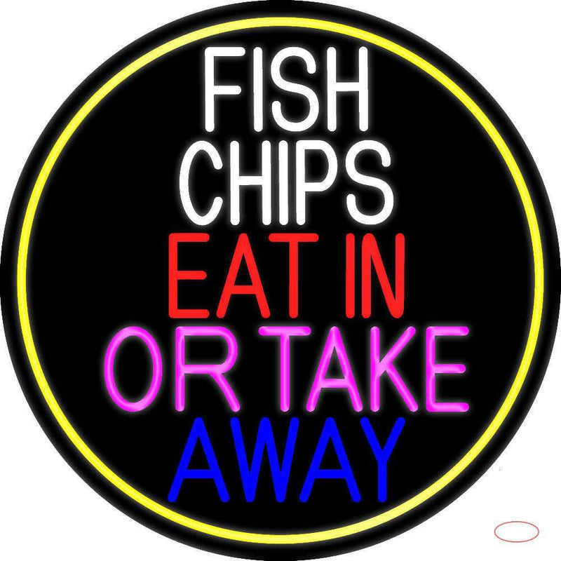 Fish Chips Eat In Or Take Away Oval With Yellow Border Real Neon Glass Tube Neon Sign
