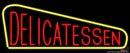 Red Delicatessen Handmade Art Neon Sign