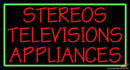 Stereos Televisions Appliances  Handmade Art Neon Sign