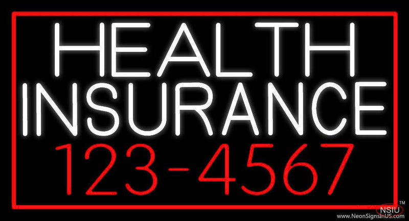 Health Insurance With Phone Number And Red Border Real Neon Glass Tube Neon Sign