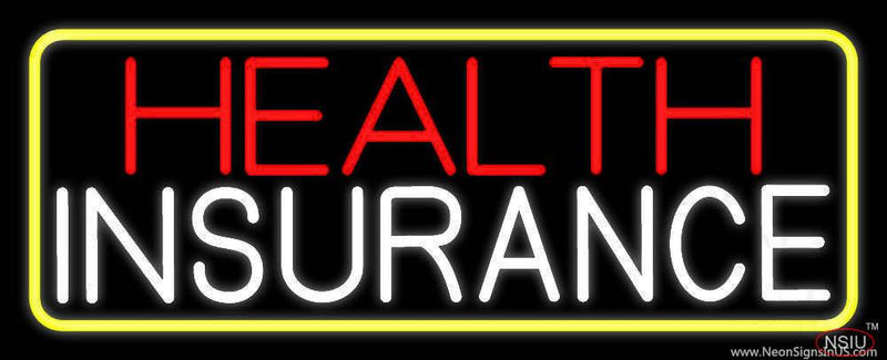 Health Insurance With Yellow Border Real Neon Glass Tube Neon Sign
