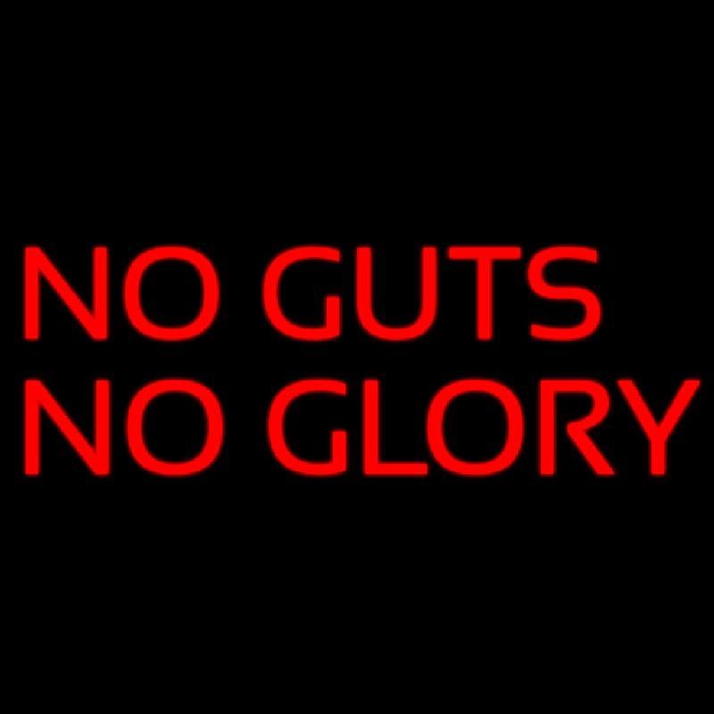 No Gust No Glory Handmade Art Neon Sign