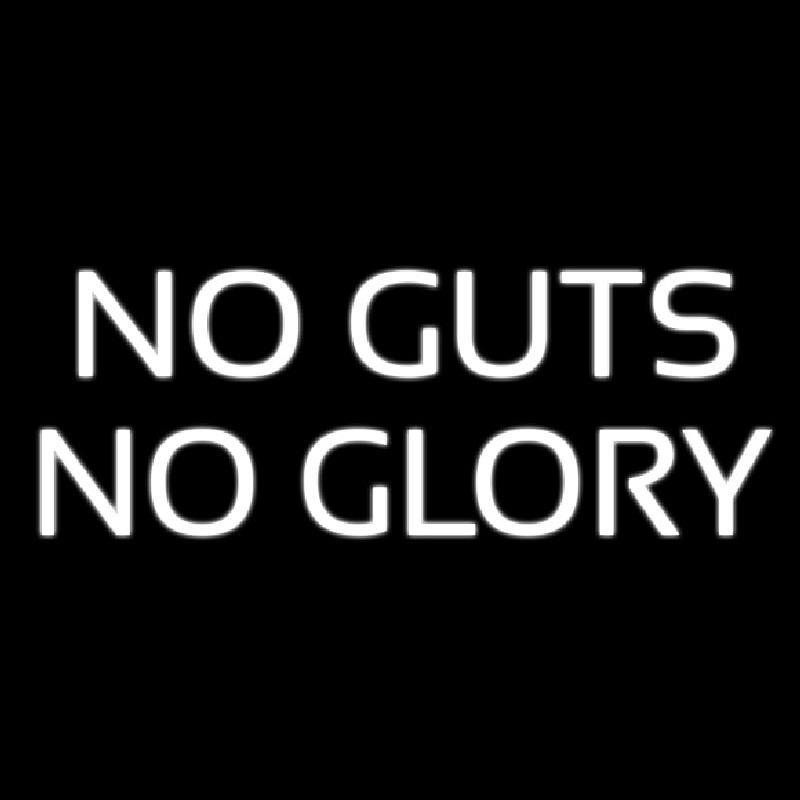 No Guts No Glory Handmade Art Neon Sign