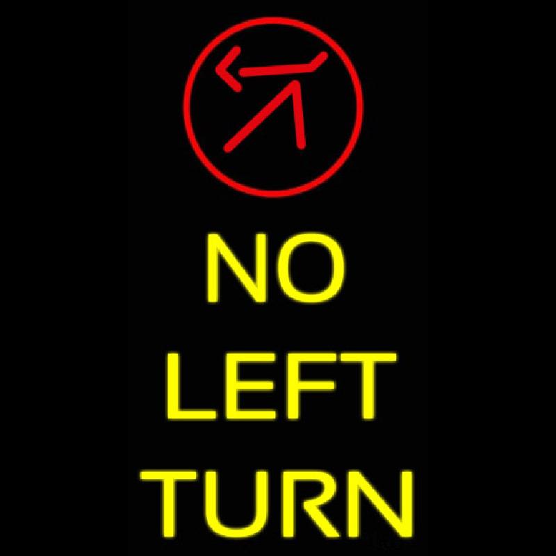 No Left Turn Handmade Art Neon Sign
