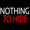 Nothing To Hide Handmade Art Neon Sign