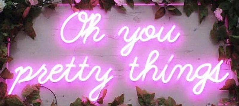 Oh you   pretty things neon sign